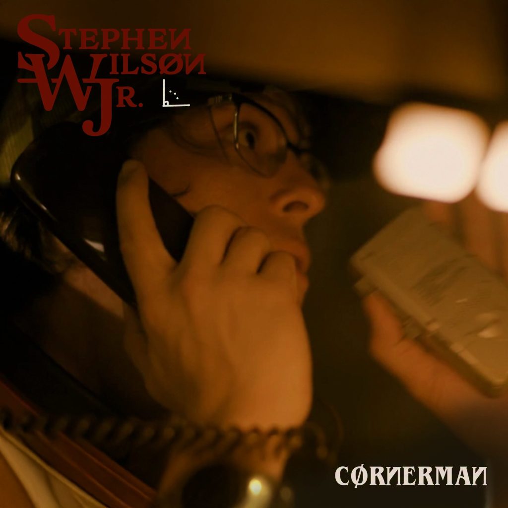 STEPHEN WILSON JR. RELEASES PERSONAL NEW SINGLE ‘CORNERMAN’